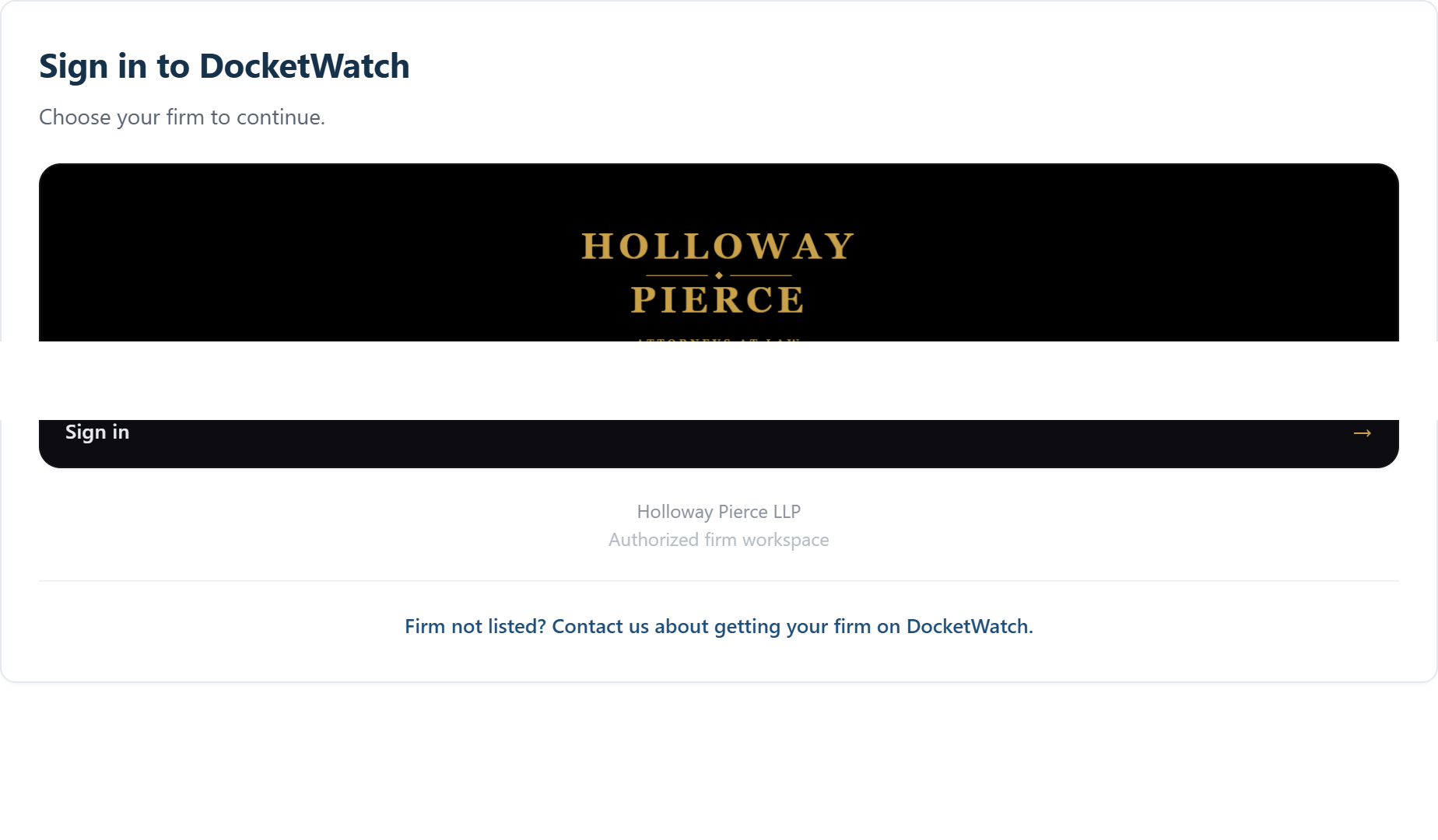 DocketWatch sign-in — a passwordless, firm-scoped workspace sign-in card branded for the example firm Holloway Pierce LLP
